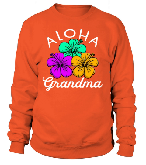 Aloha Grandma Hawaii Beach Apparel Women's Sweatshirt