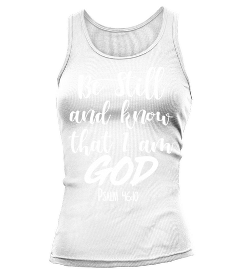 Be still and know that i am GOD Women's Tank Top