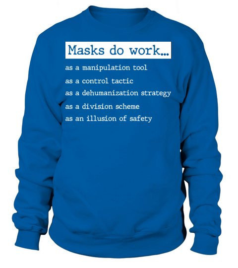 do work as a manipulation tool as a control tactic Women's Sweatshirt
