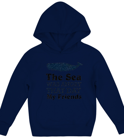 The Sea Was Angry That Day My Friends Kids Hoodie