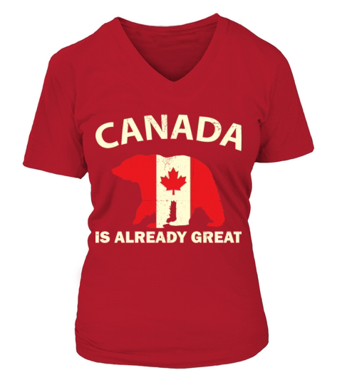 CANADIAN FLAG BEAR CANADA IS ALREADY GREAT Canada Women's V-Neck T-shirt