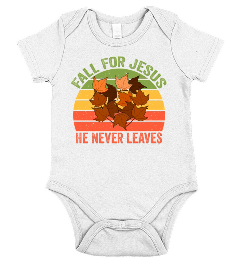 Fall For Jesus He Never Leaves Short Sleeve Baby One-Piece