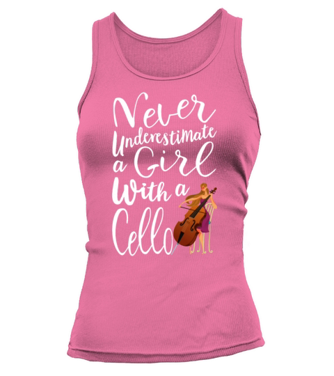 Never Underestimate a Girl With a Cello Cool Gift Tank top Woman