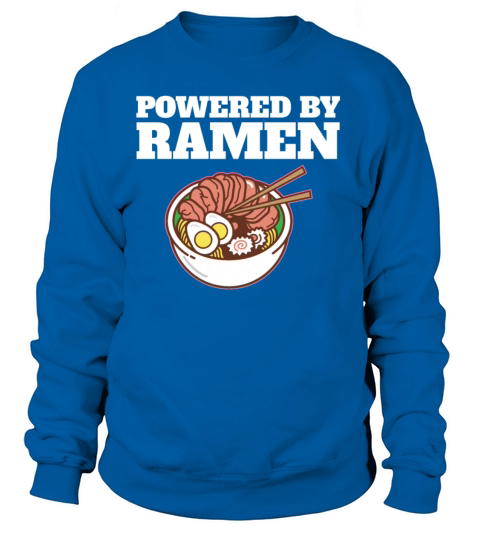 Japanese Noodle I Ramen Lover I Powered By Ramen Women's Sweatshirt