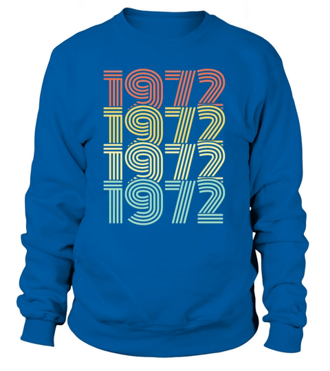 1972 birthday year vintage birthday gift Women's Sweatshirt