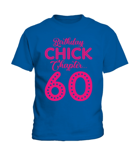 Birthday Chick Chapter 60 Year 60th Bday B Day Kids T-Shirt