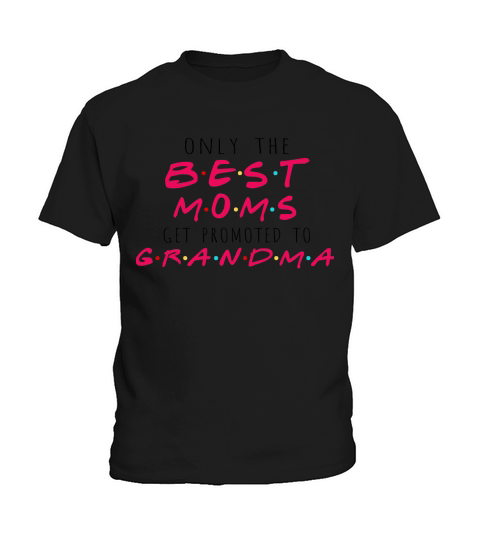 Only the best moms get promoted to grandma Friends - Round Pendant Necklace Kids T-Shirt