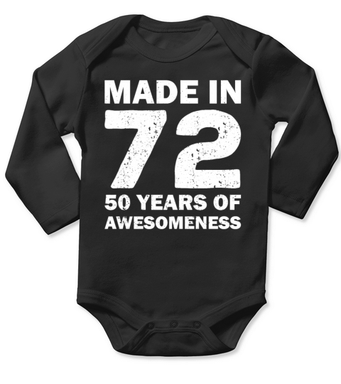 Made in 72 50 years of awesomeness vintage retro Long Sleeve Baby One-Piece