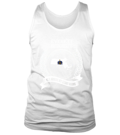 Everett massachusetts It is where my story begins Tank Top Unisex