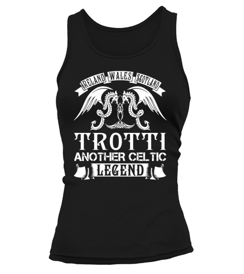 TROTTI Shirts - The Legend is Alive TROTTI An Endless Legend Name Shirts Tank top Woman