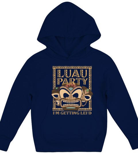 Im getting Leid Luau Party Kids Hoodie