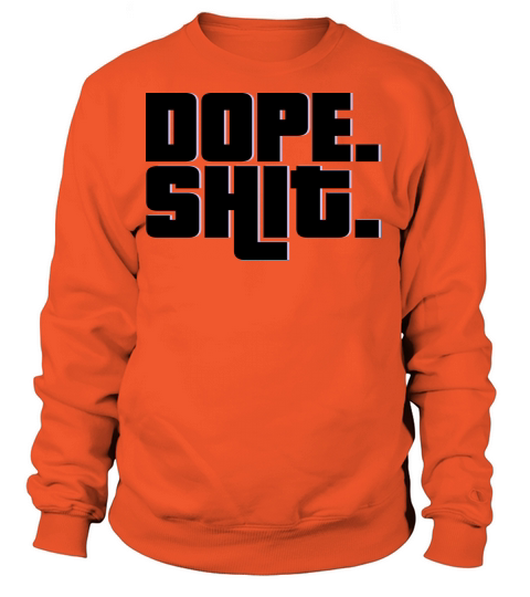 Dope Shit Women's Sweatshirt