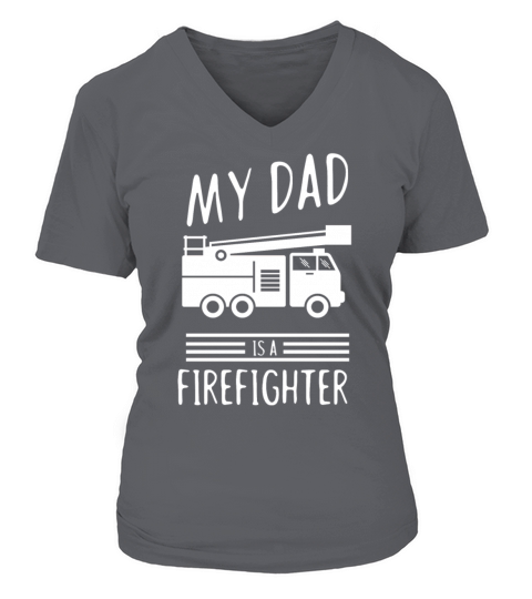 My dad is a firefighter - fire department Women's V-Neck T-shirt
