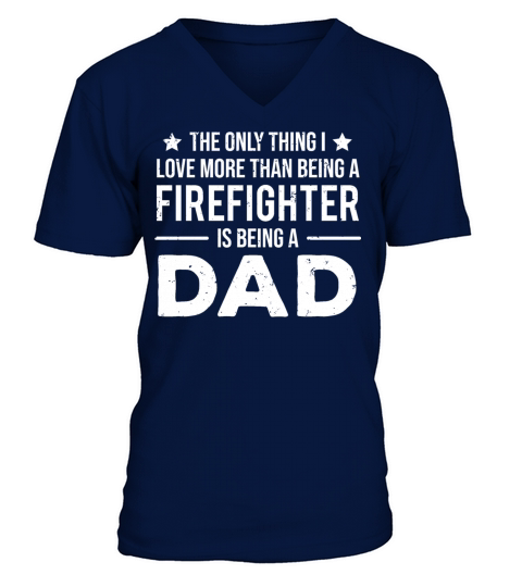 Cute Firefighter Dad Father Fireman Love T-shirt Men's V-Neck T-shirt
