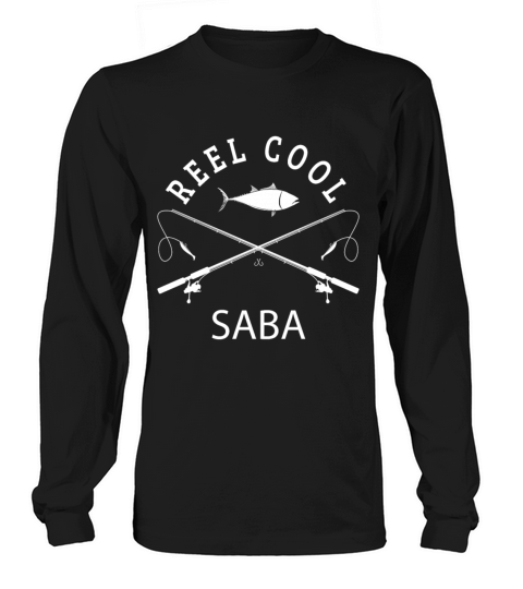 Reel Cool Saba Grandpa Funny Fisher Fathers Day Men's Long Sleeve