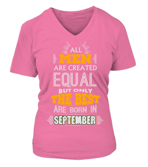 All Men Are Created Equal But Only The Best Are Bo Women's V-Neck T-shirt