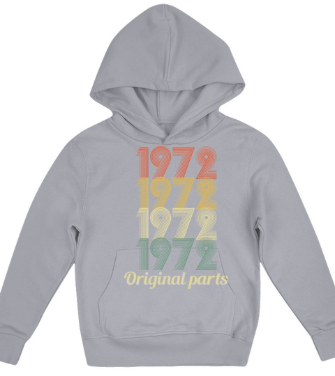 Vintage 1972 Original parts 50th Birthday Dad Mom Kids Hoodie