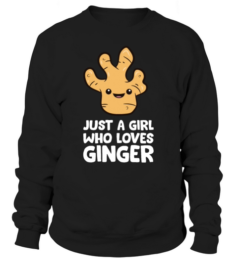 Just a Girl Who Loves Ginger Women's Sweatshirt