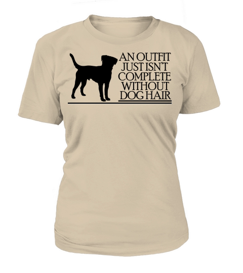 an outfit just isnt complete without dog hair Women's T-Shirt