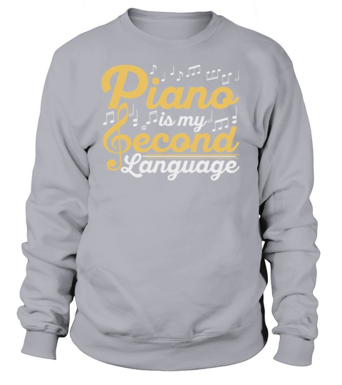 Pianist is My Second Laguage Musician Piano Women's Sweatshirt