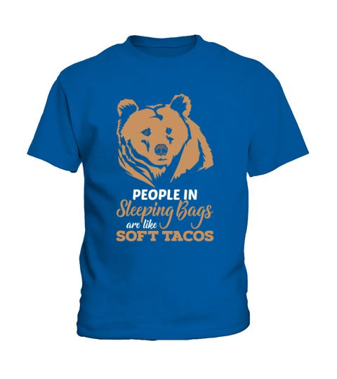 People in Sleeping Bags are like Softt Tacos Kids T-Shirt