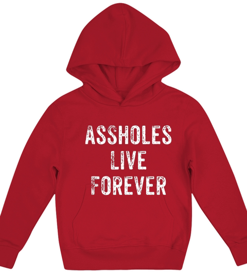Asholes Live Forever Kids Hoodie