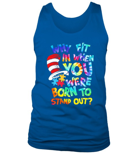Dr. Seuss why fit in when you were born to stand out autism awareness shirt Tank Top Unisex