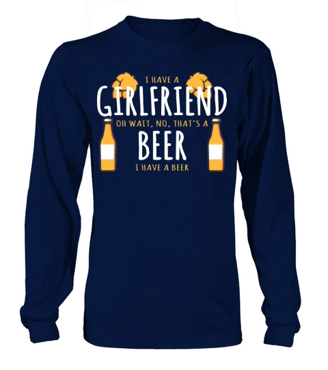 Drinking Party Gift I Have A Girlfriend No Thats Women's Long Sleeve