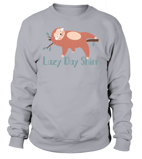 Lazy Day Sloth Shirt Women's Sweatshirt