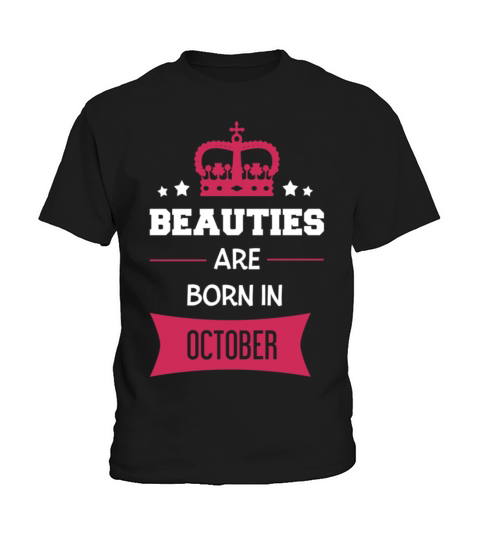 Beauties are born in October Kids T-Shirt