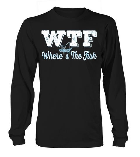 WTF Wheres The Fish- Vintage Fisherman Humor Pun Women's Long Sleeve