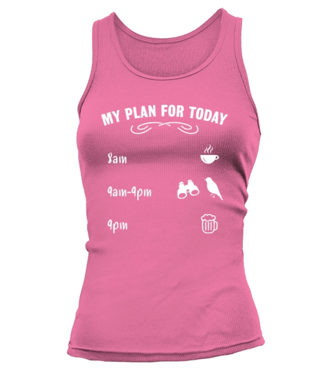 My Plan Today Funny Birdwatching Gift Women's Tank Top