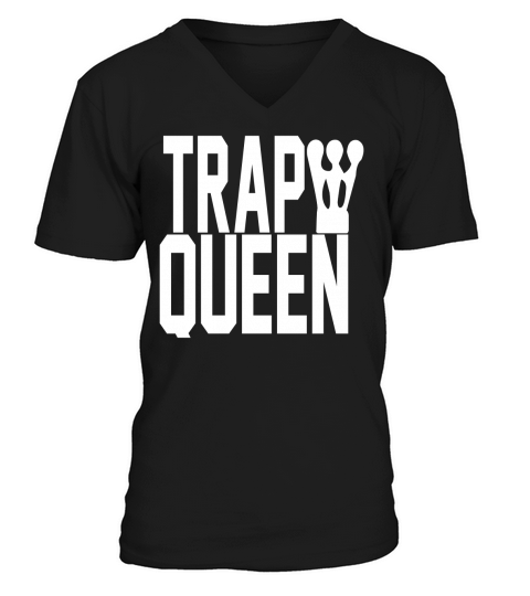 Trap Queen T-Shirt V-Neck T-shirt