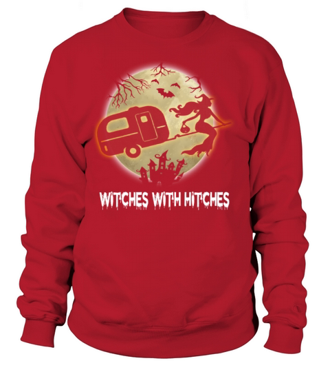 Funny Witches With Hitches Halloween Camping Tee Women's Sweatshirt