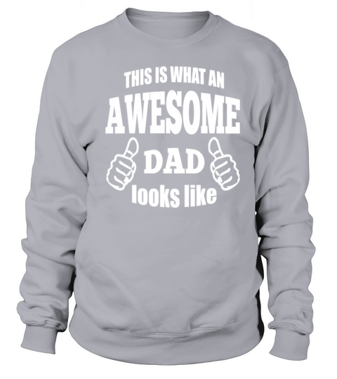 This Is What An Awesome Dad Looks Like T Shirt Women's Sweatshirt