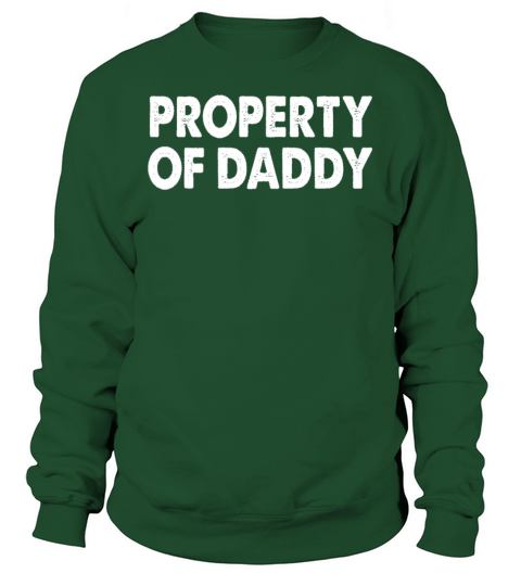 Property Of Daddy Dirty Adult Sex Humor Fun Gift Men's Sweatshirt