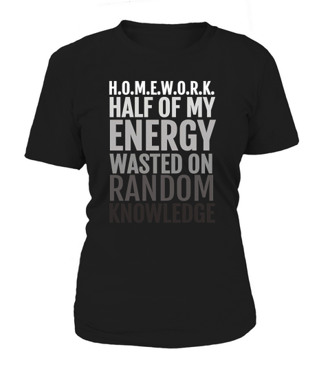 Homework Shirt for Teen Girls and Boys Cool Gift Idea Women's T-Shirt