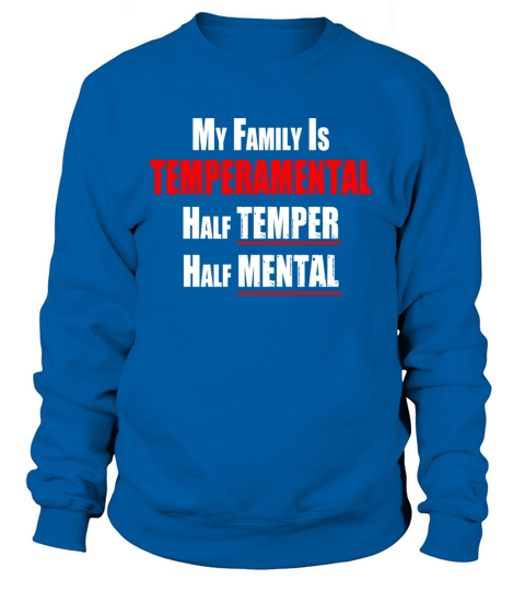 MY TEMPERAMENTAL FAMILY Women's Sweatshirt