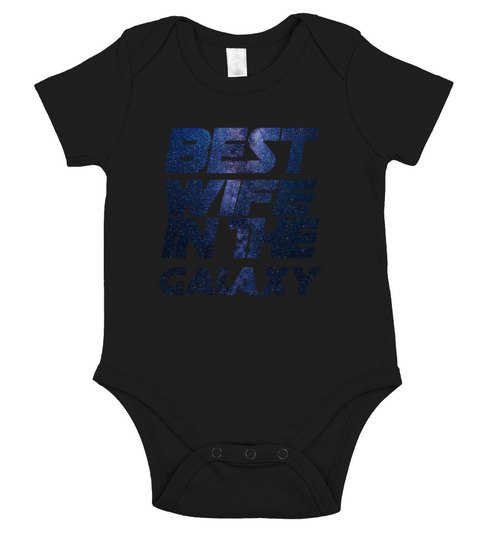 Best Wife in the Galaxy Trends T-Shirt Birthday Short Sleeve Baby One-Piece