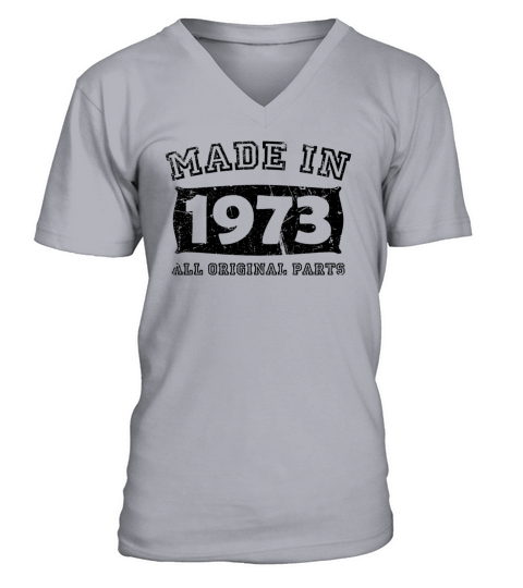 made in 1973 birth day all original parts Men's V-Neck T-shirt