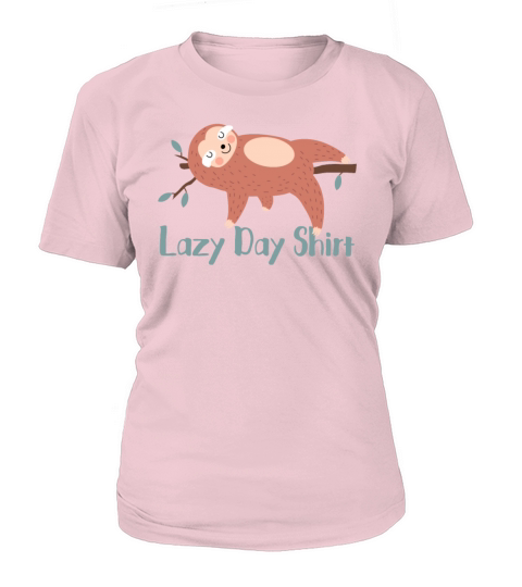 Lazy Day Sloth Shirt Women's T-Shirt