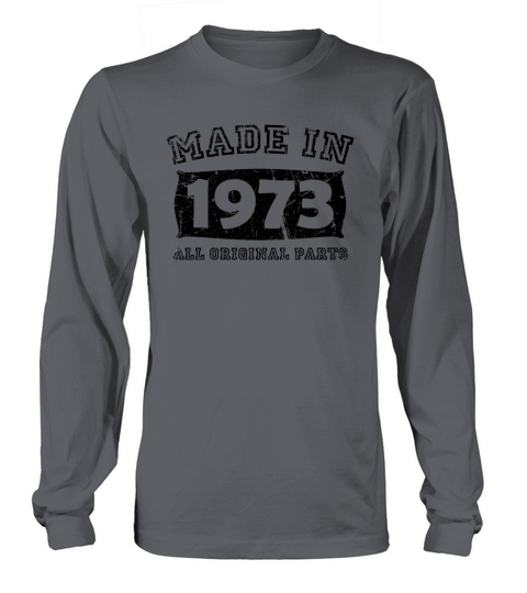 made in 1973 birth day all original parts Men's Long Sleeve