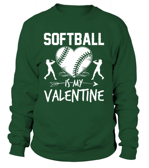 Softball Is My Valentine Funny Valentines Day Women's Sweatshirt