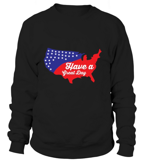 Have a great day Women's Sweatshirt