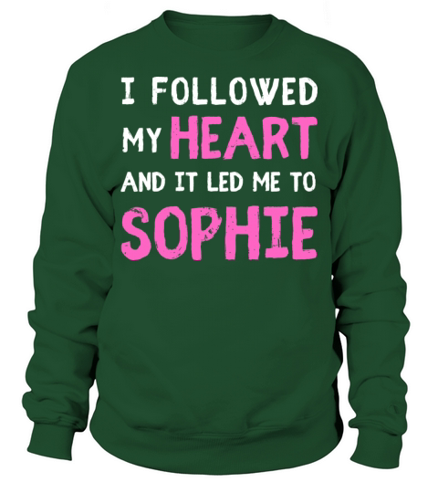 NAMED SOPHIE NAME FIRST NAME DAY SAYING Sweatshirt Unisex