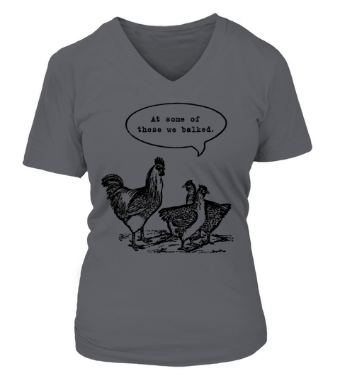 Chicken At some of these we balked V-neck T-Shirt Woman