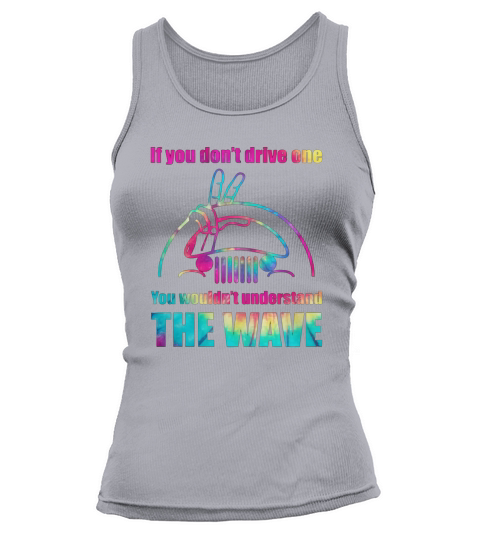 Jeep If You Don’t Drive One You Wouldn’t Understand The Wave T-Shirt Tank top Woman