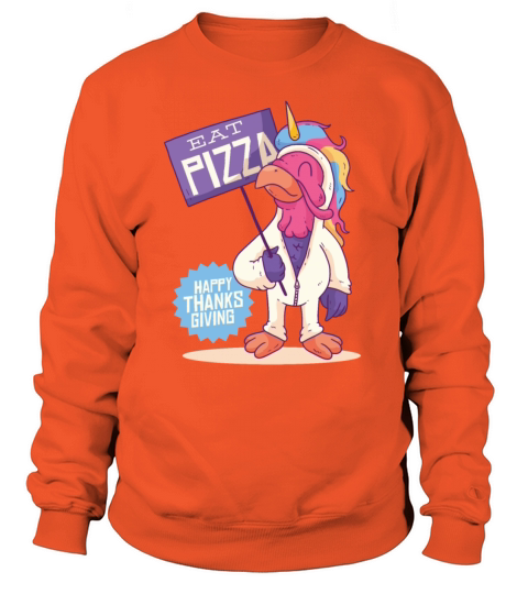 Unicorn Turkey Thanksgiving - Eat Pizza Funny Women's Sweatshirt