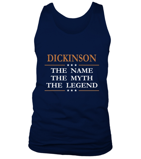 Dickinson the name the myth the legend Dickinson shirts Dickinson the name the myth the legend my name is Dickinson Im Dickinson T-Shirts Dickinson shirts for Dickinson Tank Top Unisex