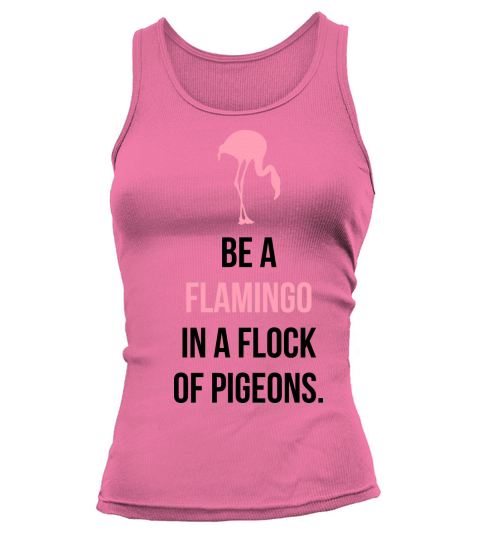 Be A Flamingo Women's Tank Top